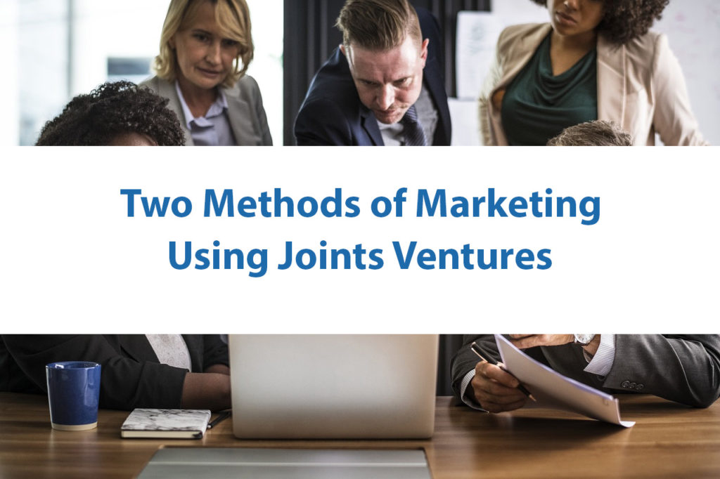 Two Methods of Marketing Using Joint Ventures
